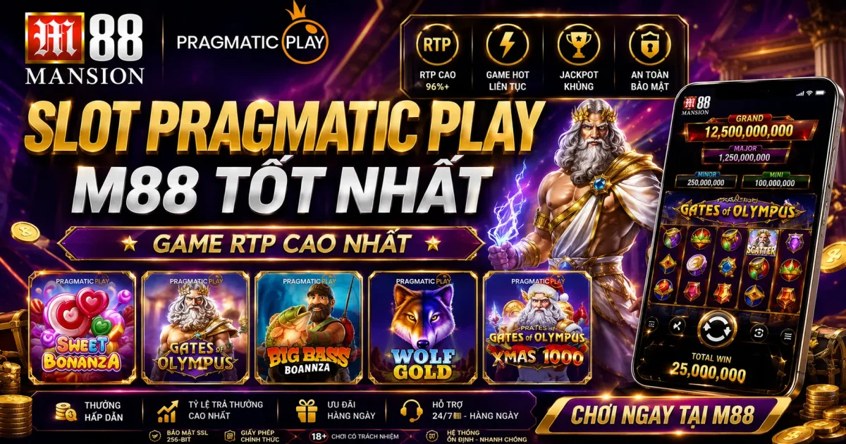 Slot Pragmatic Play M88 Tốt Nhất: Game RTP Cao Nhất
