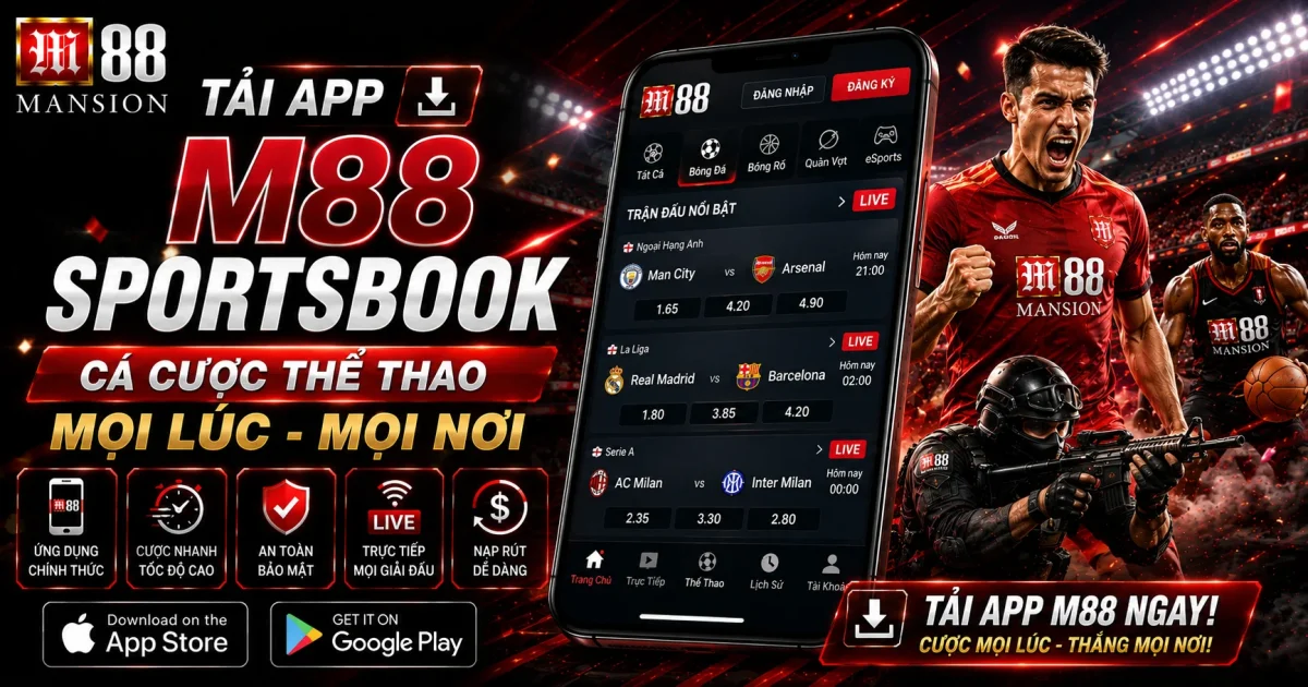 Tải App M88 Sportsbook: Cá Cược Thể Thao Mọi Lúc