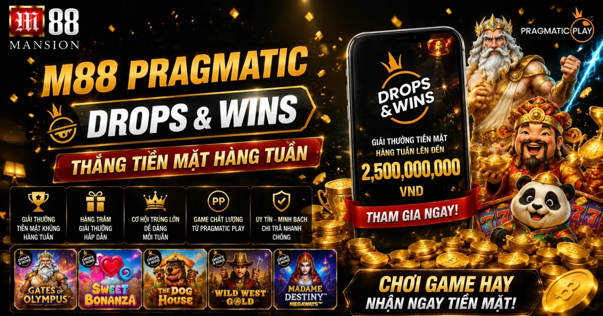 M88 Pragmatic Drops & Wins: Thắng Tiền Mặt Hàng Tuần