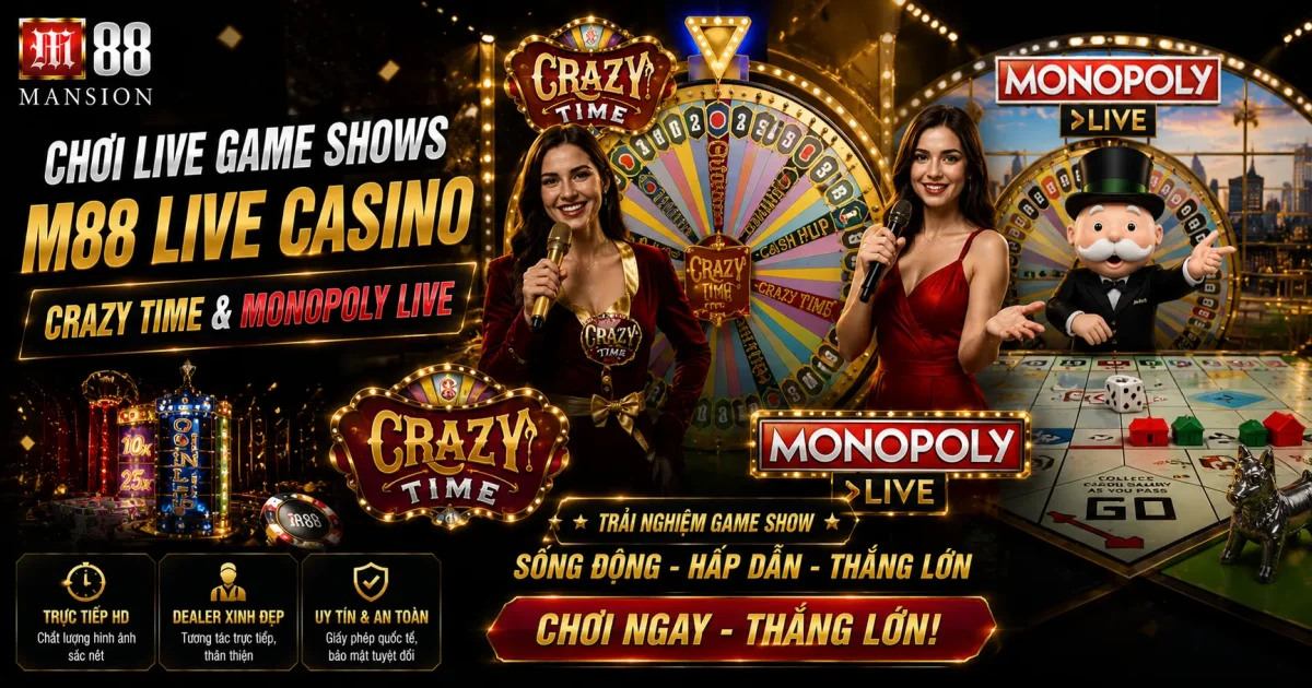 Chơi Live Game Shows M88: Crazy Time & Monopoly Live