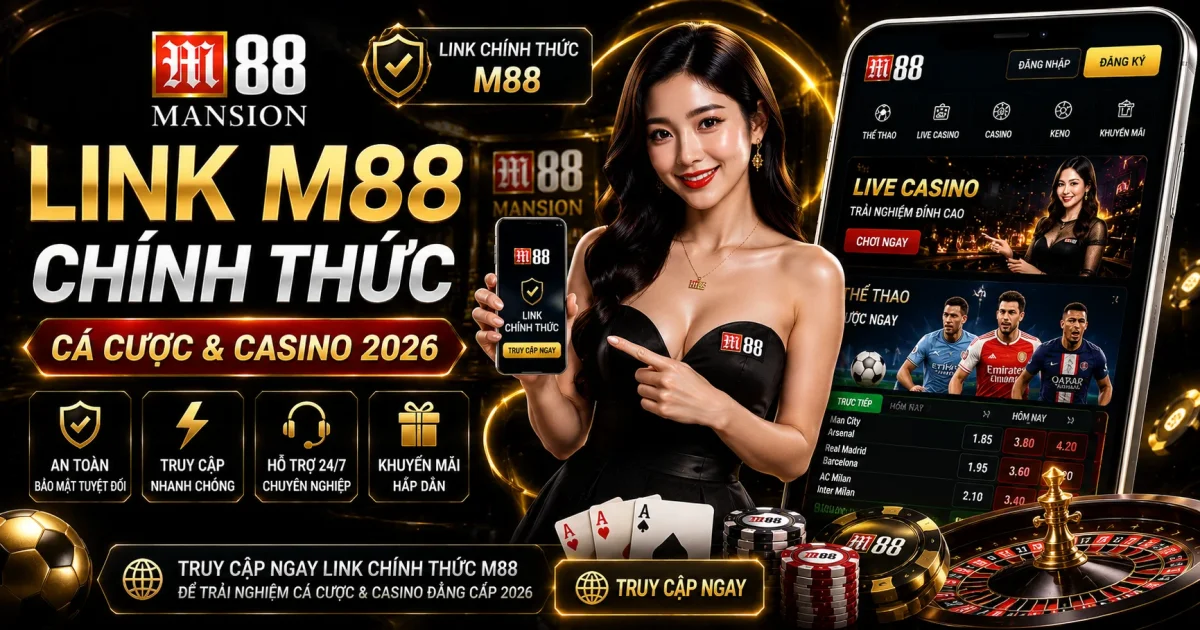 Link M88 Chính Thức: Cá Cược & Casino 2026