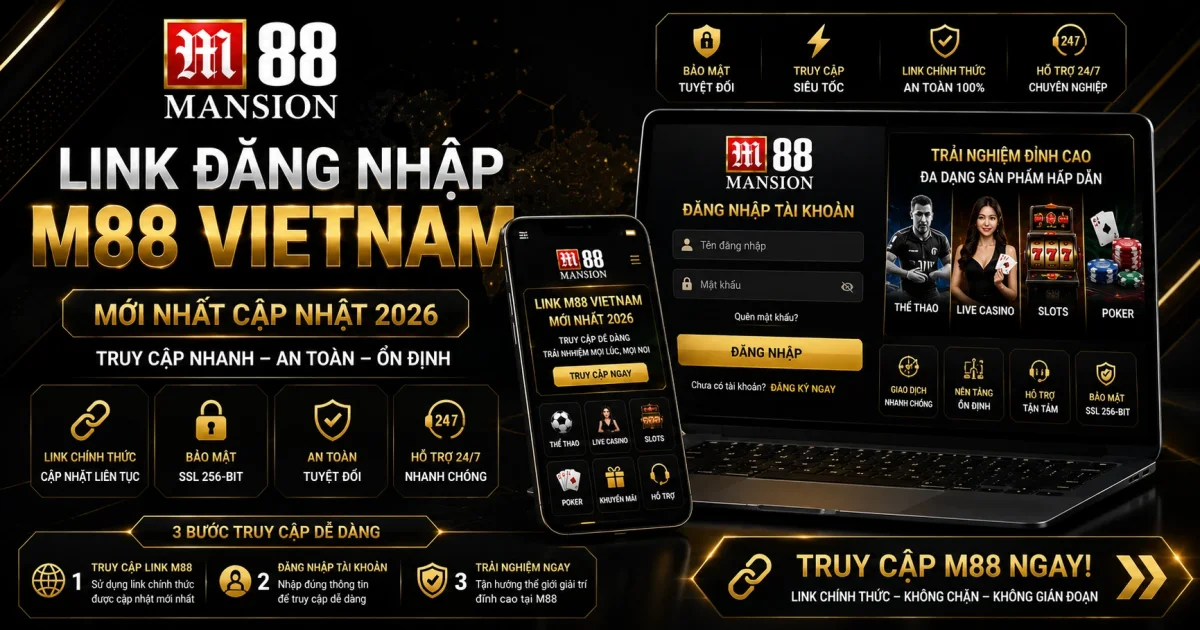 Link Đăng Nhập M88 Vietnam Mới Nhất Cập Nhật 2026