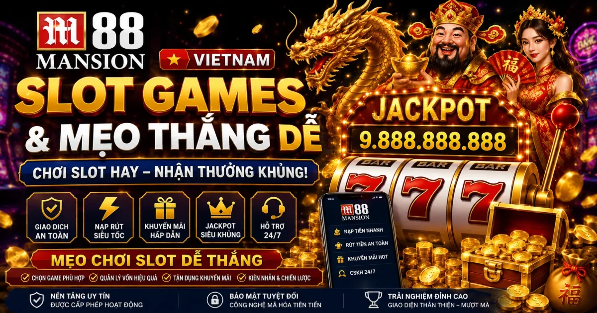 M88 Vietnam: Slot Games & Mẹo Thắng Dễ