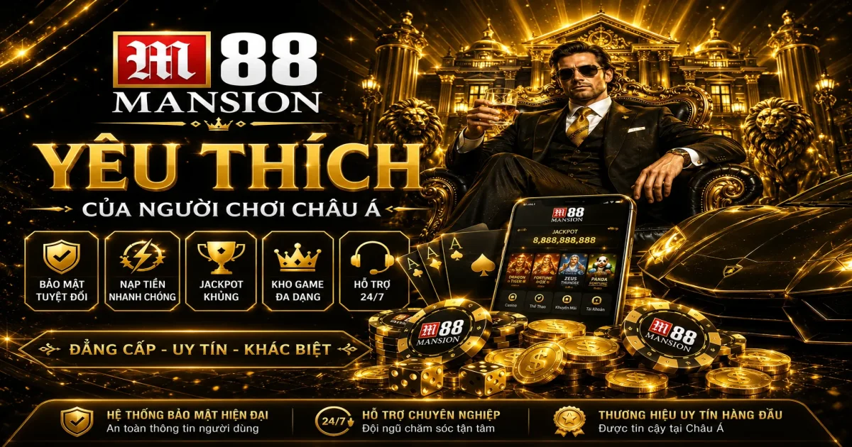 M88 Vietnam: Slot Online Sang Trọng Dành Cho Người Chơi Châu Á